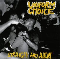 Uniform Choice : Straight and Alert